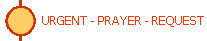 URGENT - PRAYER - REQUEST